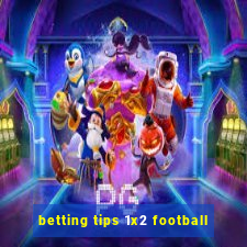 betting tips 1x2 football